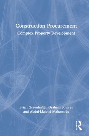Construction Procurement: Complex Property Development de Brian Greenhalgh