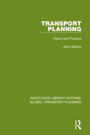 Transport Planning: Vision and Practice de John Adams