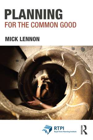 Planning for the Common Good de Mick Lennon