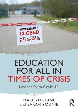 Education for All in Times of Crisis: Lessons from Covid-19 de Marilyn Leask