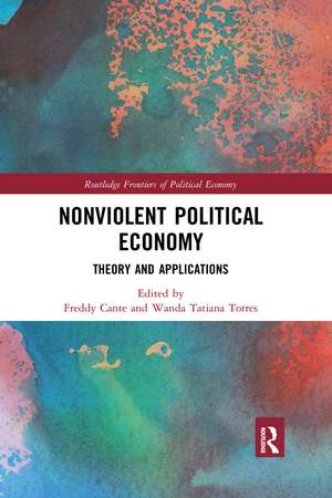 Nonviolent Political Economy: Theory and Applications de Freddy Cante