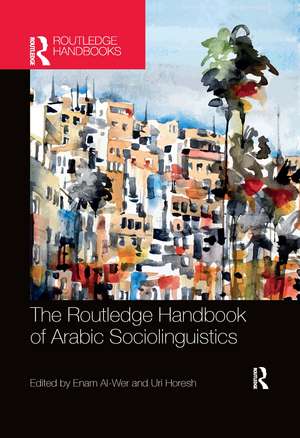 The Routledge Handbook of Arabic Sociolinguistics de Enam Al-Wer