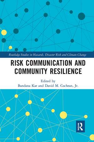 Risk Communication and Community Resilience de Bandana Kar