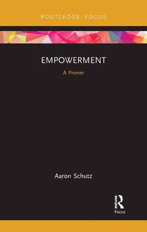 Empowerment: A Primer de Aaron Schutz