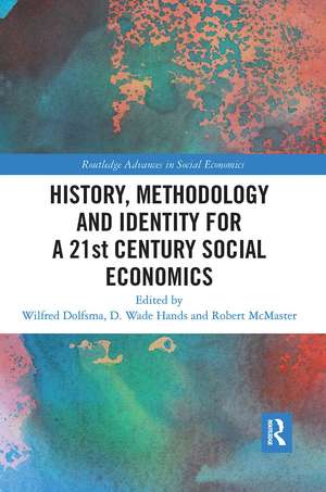 History, Methodology and Identity for a 21st Century Social Economics de Wilfred Dolfsma