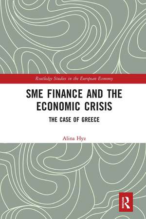 SME Finance and the Economic Crisis: The Case of Greece de Alina Hyz