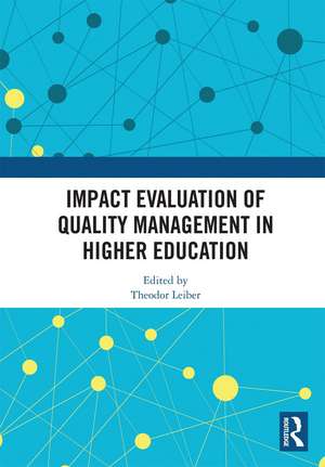 Impact Evaluation of Quality Management in Higher Education de Theodor Leiber