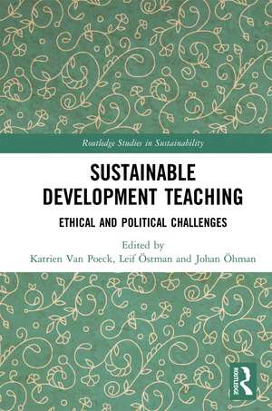 Sustainable Development Teaching: Ethical and Political Challenges de Katrien Van Poeck