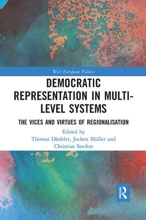 Democratic Representation in Multi-level Systems: The Vices and Virtues of Regionalisation de Thomas Däubler