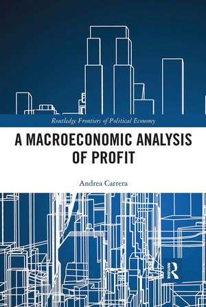 A Macroeconomic Analysis of Profit de Andrea Carrera