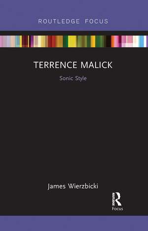 Terrence Malick: Sonic Style de James Wierzbicki