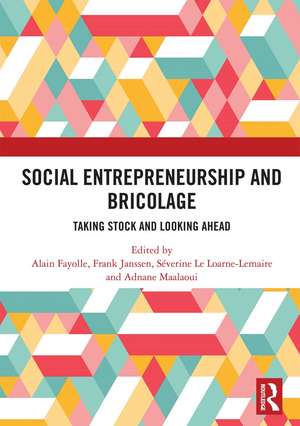 Social Entrepreneurship and Bricolage: Taking stock and looking ahead de Alain Fayolle