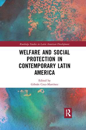 Welfare and Social Protection in Contemporary Latin America de Gibrán Cruz-Martínez