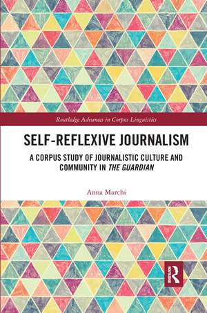 Self-Reflexive Journalism: A Corpus Study of Journalistic Culture and Community in the Guardian de Anna Marchi