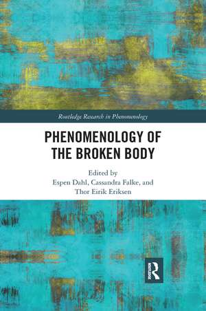 Phenomenology of the Broken Body de Espen Dahl