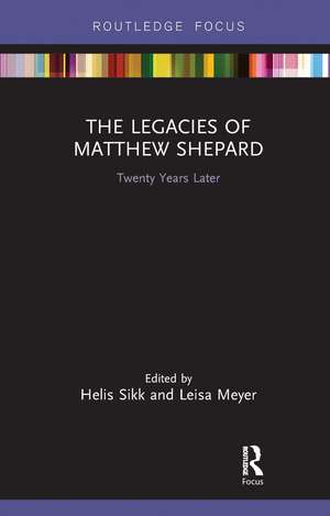 The Legacies of Matthew Shepard: Twenty Years Later de Helis Sikk