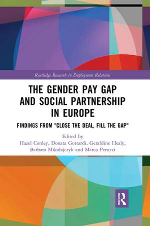 The Gender Pay Gap and Social Partnership in Europe: Findings from "Close the Deal, Fill the Gap" de Hazel Conley