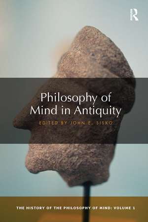 Philosophy of Mind in Antiquity: The History of the Philosophy of Mind, Volume 1 de John Sisko