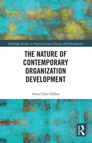 The Nature of Contemporary Organization Development de Anne Clare Gillon