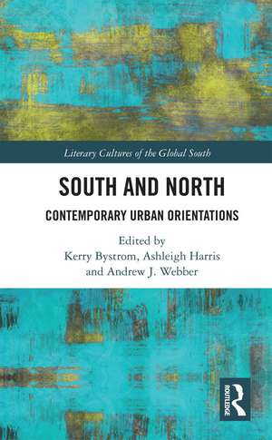 South and North: Contemporary Urban Orientations de Kerry Bystrom