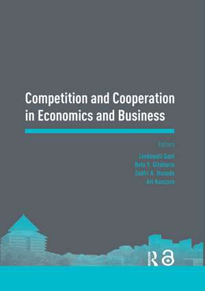 Competition and Cooperation in Economics and Business: Proceedings of the Asia-Pacific Research in Social Sciences and Humanities, Depok, Indonesia, November 7-9, 2016: Topics in Economics and Business de Lindawati Gani