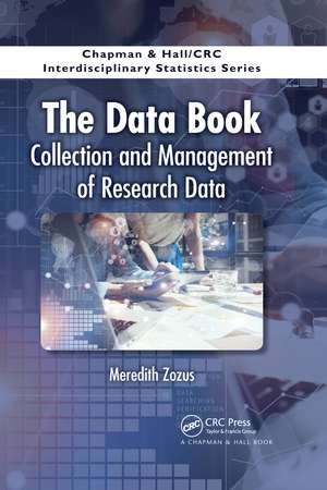 The Data Book: Collection and Management of Research Data de Meredith Zozus