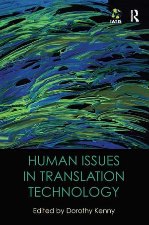 Human Issues in Translation Technology de Dorothy Kenny