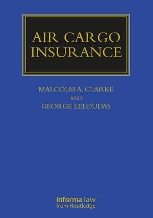 Air Cargo Insurance de Malcolm Clarke