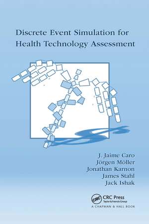 Discrete Event Simulation for Health Technology Assessment de J. Jaime Caro