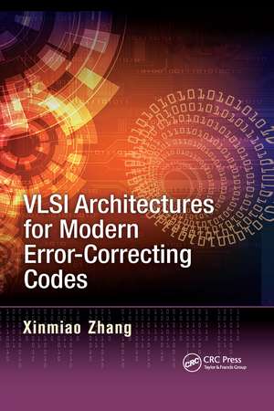 VLSI Architectures for Modern Error-Correcting Codes de Xinmiao Zhang