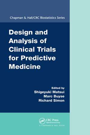 Design and Analysis of Clinical Trials for Predictive Medicine de Shigeyuki Matsui