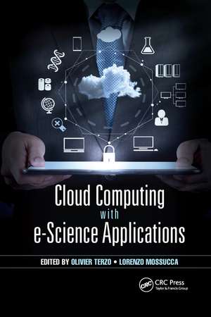 Cloud Computing with e-Science Applications de Olivier Terzo