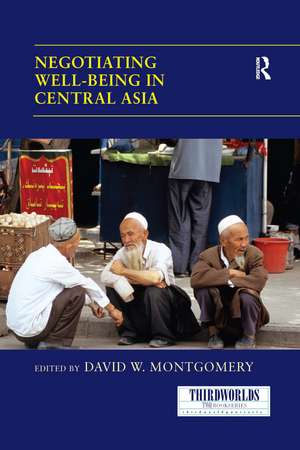 Negotiating Well-being in Central Asia de David W. Montgomery