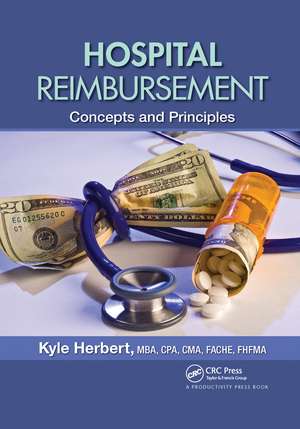 Hospital Reimbursement: Concepts and Principles de Kyle Herbert