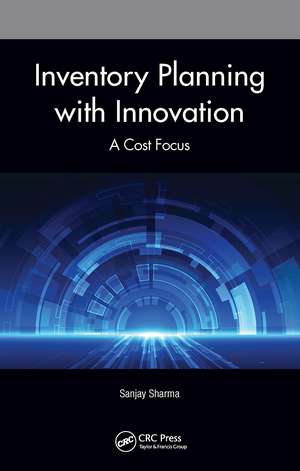 Inventory Planning with Innovation: A Cost Focus de Sanjay Sharma