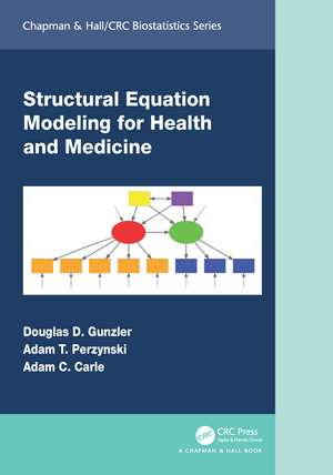 Structural Equation Modeling for Health and Medicine de Douglas D. Gunzler