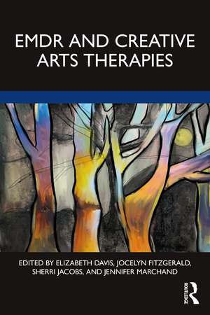 EMDR and Creative Arts Therapies de Elizabeth Davis