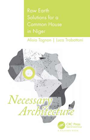 Necessary Architecture: Raw Earth Solutions for a Common House in Niger de Alisia Tognon