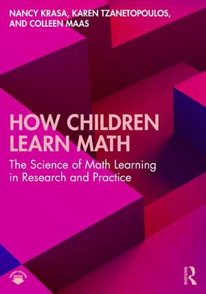 How Children Learn Math: The Science of Math Learning in Research and Practice de Nancy Krasa