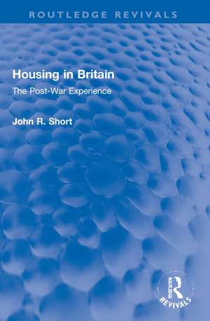 Housing in Britain: The Post-War Experience de John R. Short