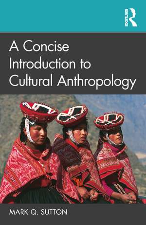 A Concise Introduction to Cultural Anthropology de Mark Q. Sutton