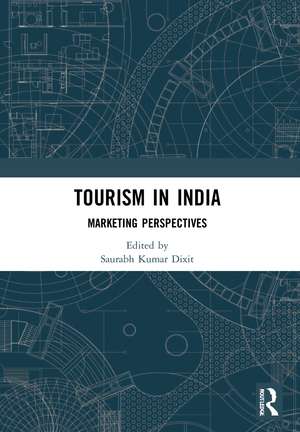 Tourism in India: Marketing Perspectives de Saurabh Kumar Dixit