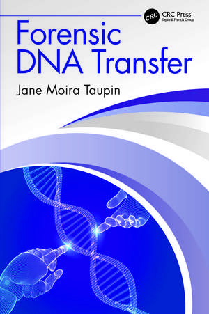 Forensic DNA Transfer de Jane Moira Taupin