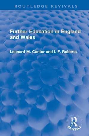 Further Education in England and Wales de Leonard M. Cantor