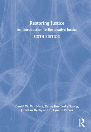 Restoring Justice: An Introduction to Restorative Justice de Daniel W. Van Ness