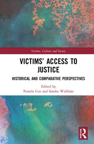 Victims’ Access to Justice: Historical and Comparative Perspectives de Pamela Cox