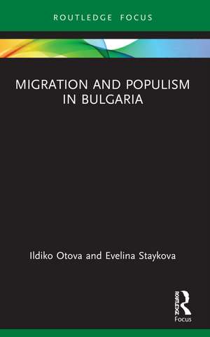 Migration and Populism in Bulgaria de Ildiko Otova