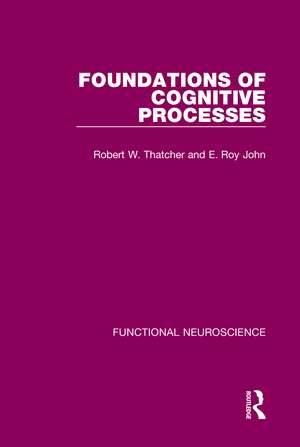 Foundations of Cognitive Processes de Robert W. Thatcher