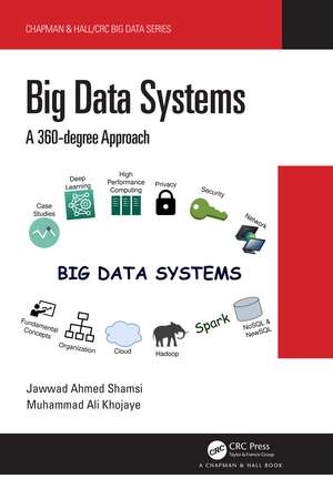 Big Data Systems: A 360-degree Approach de Jawwad Ahmed Shamsi