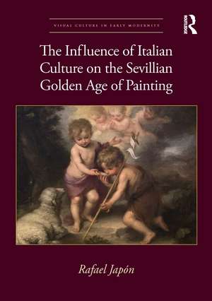 The Influence of Italian Culture on the Sevillian Golden Age of Painting de Rafael Japón